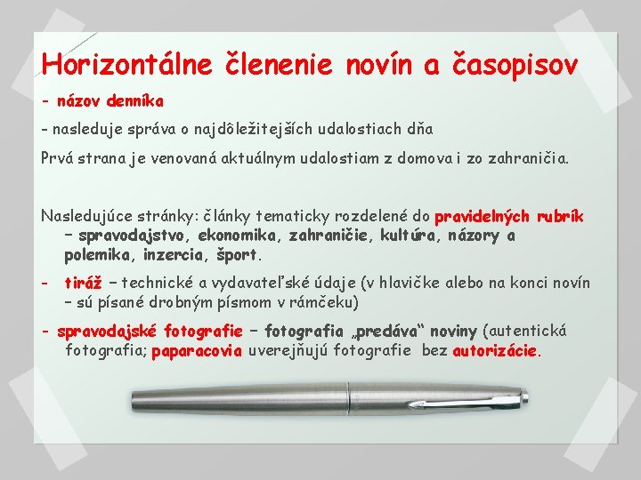 Horizontálne členenie novín a časopisov - názov denníka - nasleduje správa o najdôležitejších udalostiach