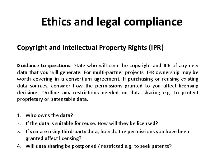 Ethics and legal compliance Copyright and Intellectual Property Rights (IPR) Guidance to questions: State