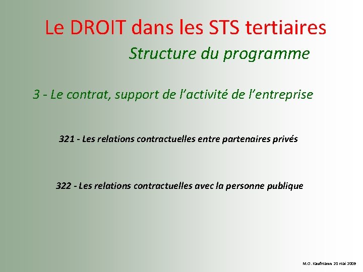  Le DROIT dans les STS tertiaires Structure du programme 3 - Le contrat,