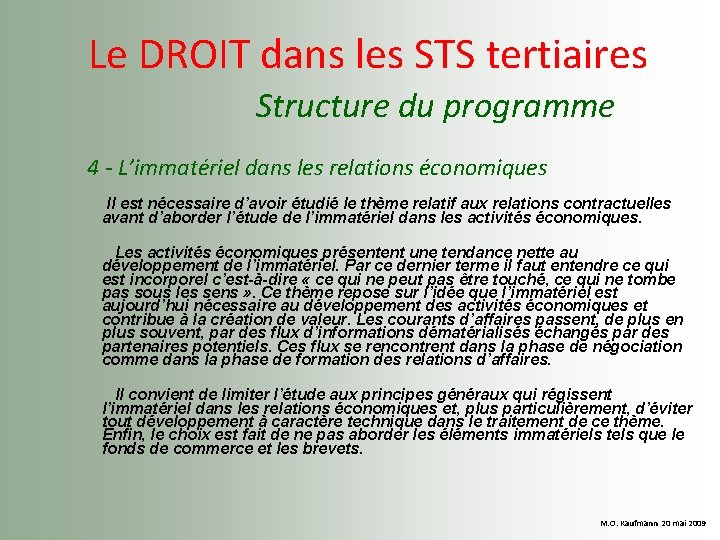  Le DROIT dans les STS tertiaires Structure du programme 4 - L’immatériel dans