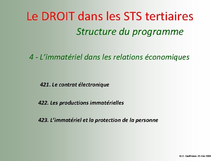  Le DROIT dans les STS tertiaires Structure du programme 4 - L’immatériel dans