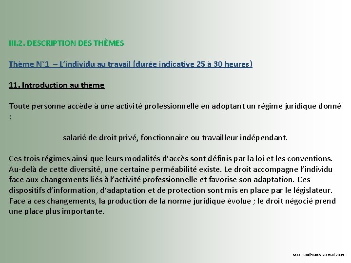 III. 2. DESCRIPTION DES THÈMES Thème N° 1 – L’individu au travail (durée indicative