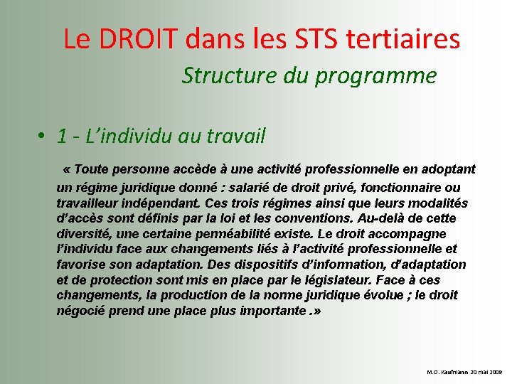  Le DROIT dans les STS tertiaires Structure du programme • 1 - L’individu