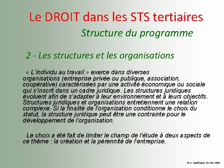  Le DROIT dans les STS tertiaires Structure du programme 2 - Les structures