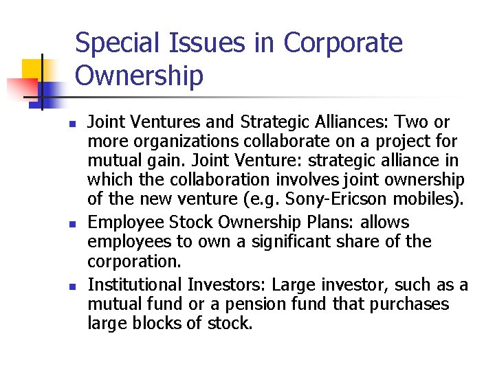 Special Issues in Corporate Ownership n n n Joint Ventures and Strategic Alliances: Two