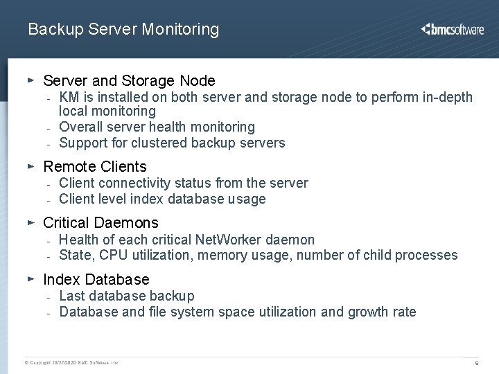 Backup Server Monitoring Server and Storage Node - KM is installed on both server