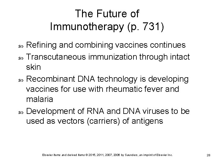 The Future of Immunotherapy (p. 731) Refining and combining vaccines continues Transcutaneous immunization through