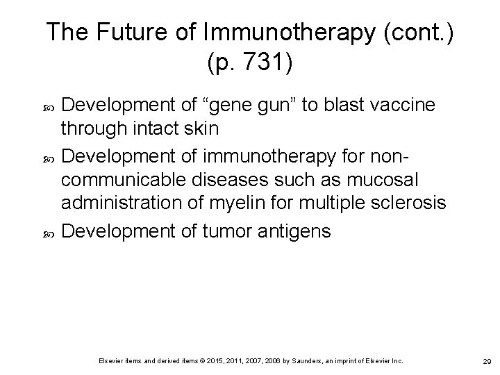 The Future of Immunotherapy (cont. ) (p. 731) Development of “gene gun” to blast