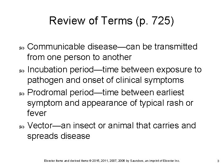 Review of Terms (p. 725) Communicable disease—can be transmitted from one person to another