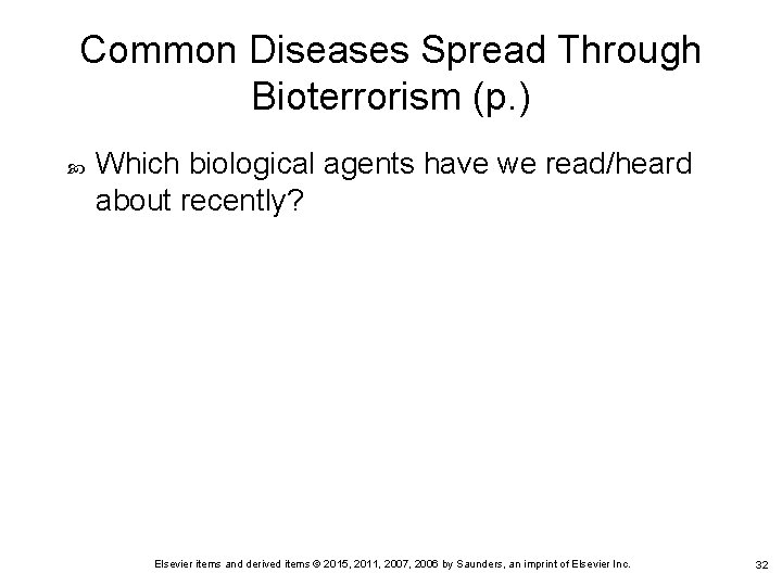 Common Diseases Spread Through Bioterrorism (p. ) Which biological agents have we read/heard about