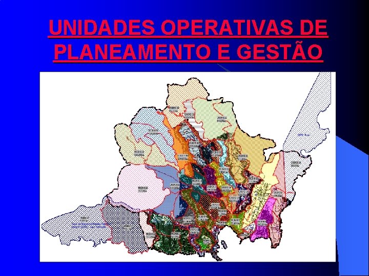 UNIDADES OPERATIVAS DE PLANEAMENTO E GESTÃO 