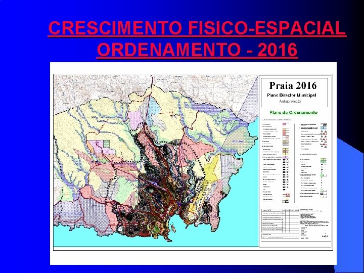 CRESCIMENTO FISICO-ESPACIAL ORDENAMENTO - 2016 