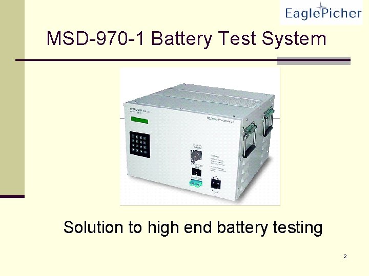 MSD-970 -1 Battery Test System Solution to high end battery testing 2 