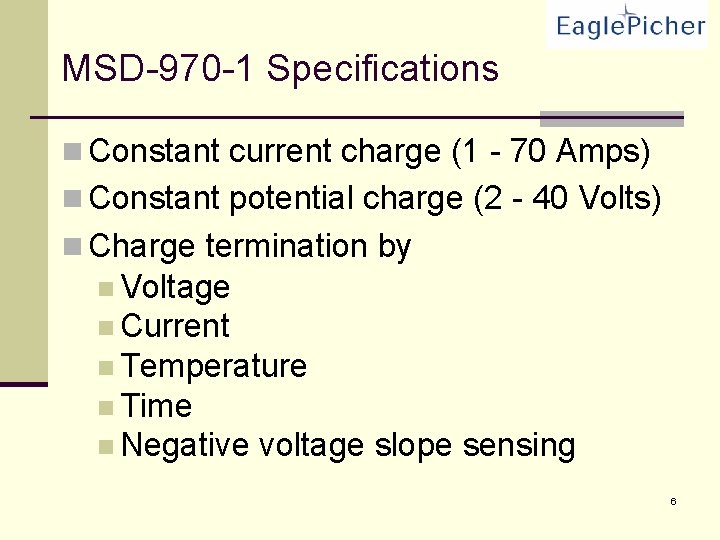 MSD-970 -1 Specifications n Constant current charge (1 - 70 Amps) n Constant potential