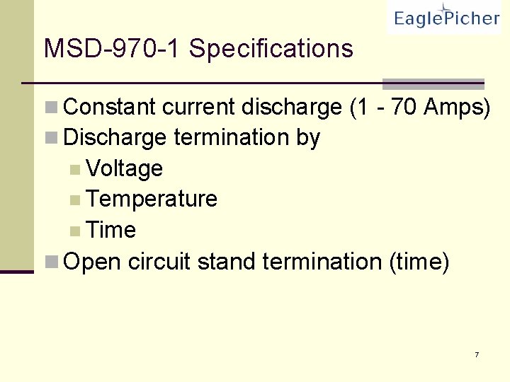 MSD-970 -1 Specifications n Constant current discharge (1 - 70 Amps) n Discharge termination