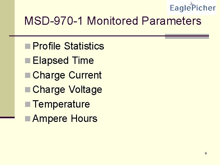 MSD-970 -1 Monitored Parameters n Profile Statistics n Elapsed Time n Charge Current n