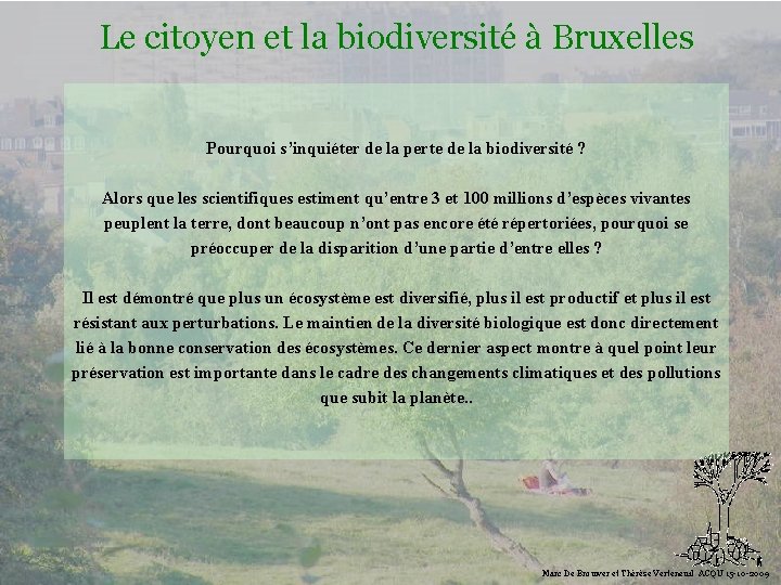 Le citoyen et la biodiversité à Bruxelles Pourquoi s’inquiéter de la perte de la