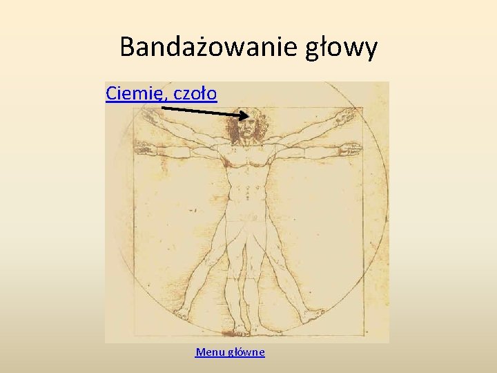 Bandażowanie głowy Ciemię, czoło Menu główne 