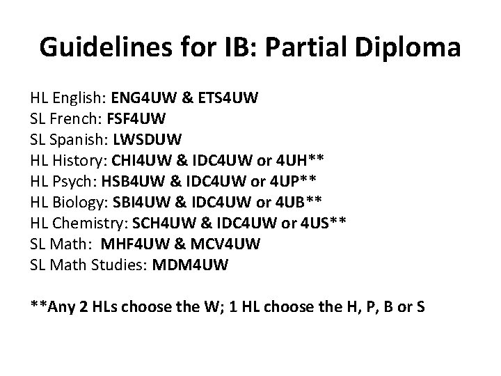 Guidelines for IB: Partial Diploma HL English: ENG 4 UW & ETS 4 UW