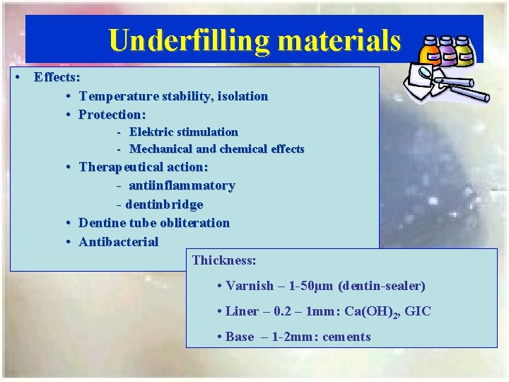 Underfilling materials • Effects: • Temperature stability, isolation • Protection: Elektric stimulation Mechanical and