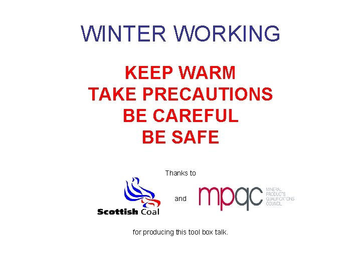WINTER WORKING KEEP WARM TAKE PRECAUTIONS BE CAREFUL BE SAFE Thanks to and for