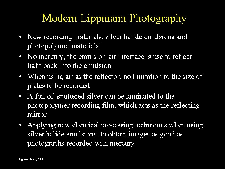 Modern Lippmann Photography • New recording materials, silver halide emulsions and photopolymer materials •