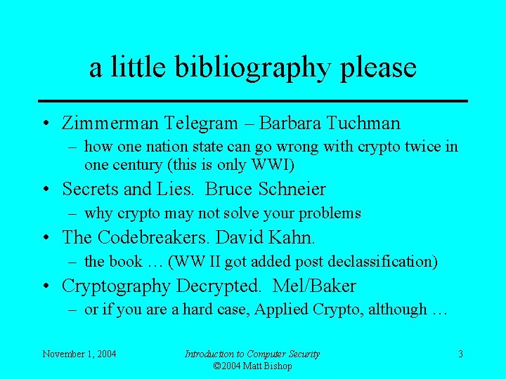 a little bibliography please • Zimmerman Telegram – Barbara Tuchman – how one nation