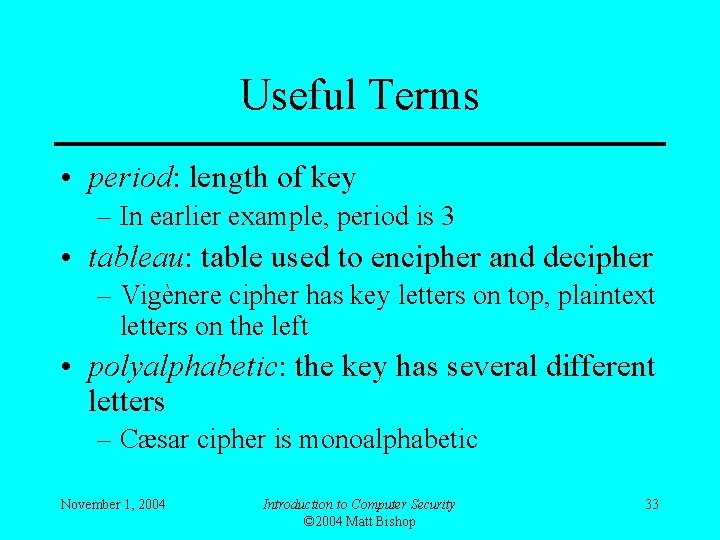 Useful Terms • period: length of key – In earlier example, period is 3