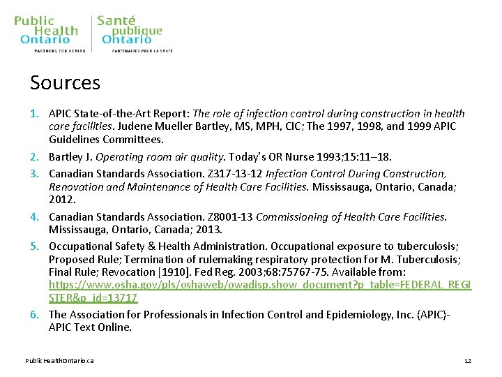 Sources 1. APIC State-of-the-Art Report: The role of infection control during construction in health