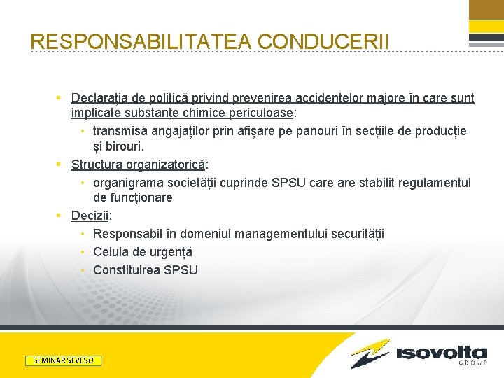 RESPONSABILITATEA CONDUCERII § Declarația de politică privind prevenirea accidentelor majore în care sunt implicate