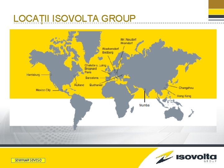 LOCAȚII ISOVOLTA GROUP PRESENTATION TITLE SEMINAR SEVESO e 