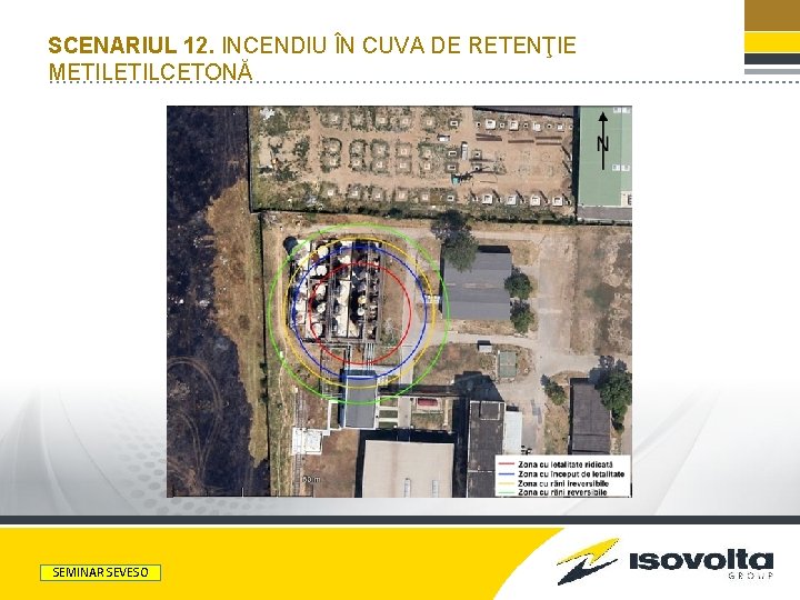 SCENARIUL 12. INCENDIU ÎN CUVA DE RETENŢIE METILCETONĂ PRESENTATION TITLE SEMINAR SEVESO e 