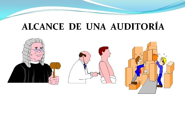 ALCANCE DE UNA AUDITORÍA 