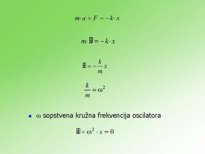 n sopstvena kružna frekvencija oscilatora 