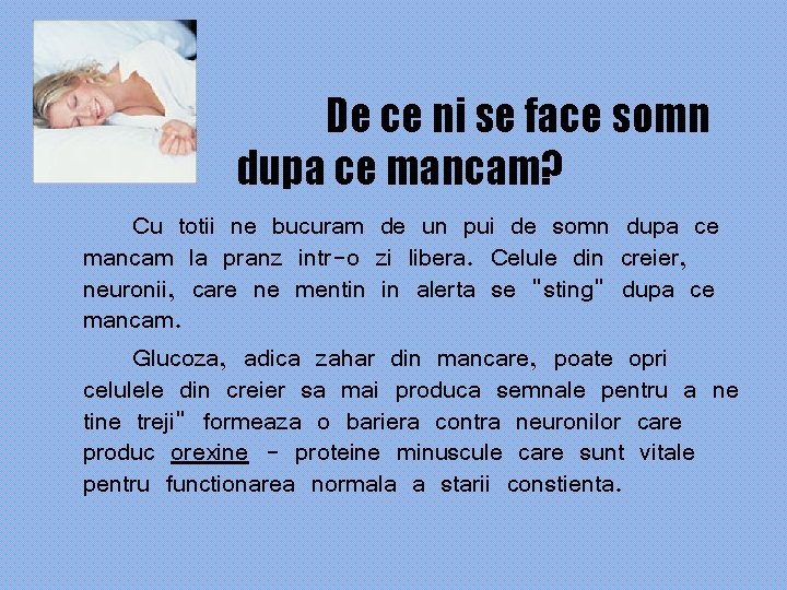 De ce ni se face somn dupa ce mancam? Cu totii ne bucuram de