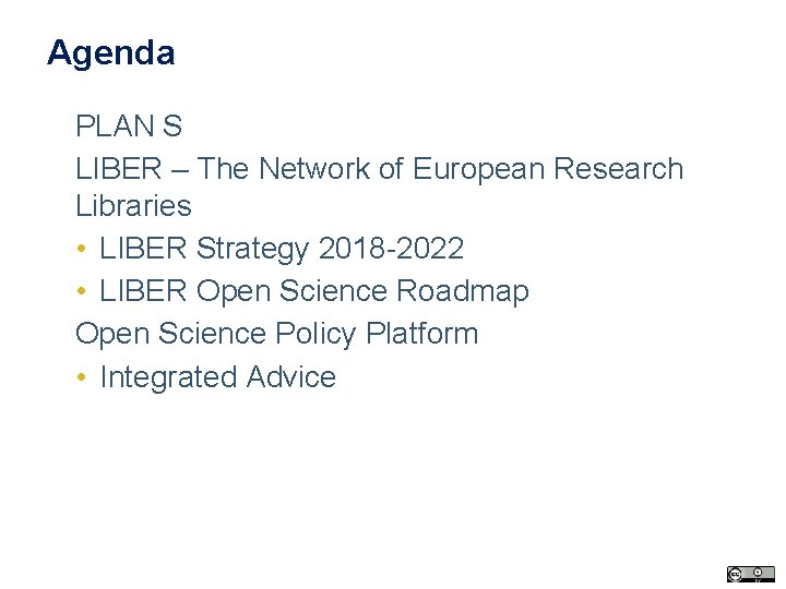 Agenda PLAN S LIBER – The Network of European Research Libraries • LIBER Strategy