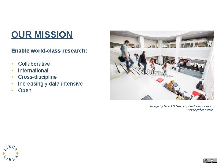 OUR MISSION Enable world-class research: • • • Collaborative International Cross-discipline Increasingly data intensive