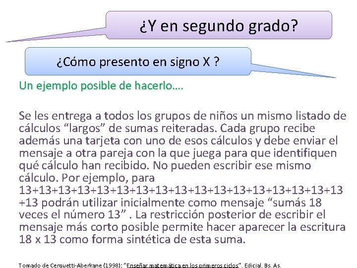 ¿Y en segundo grado? ¿Cómo presento en signo X ? Un ejemplo posible de