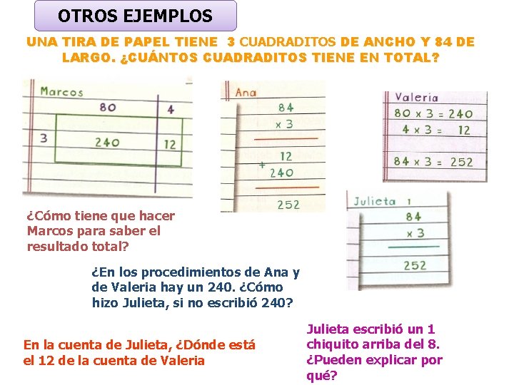 OTROS EJEMPLOS UNA TIRA DE PAPEL TIENE 3 CUADRADITOS DE ANCHO Y 84 DE