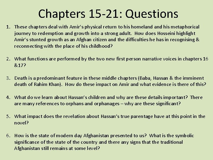 Chapters 15 -21: Questions 1. These chapters deal with Amir’s physical return to his