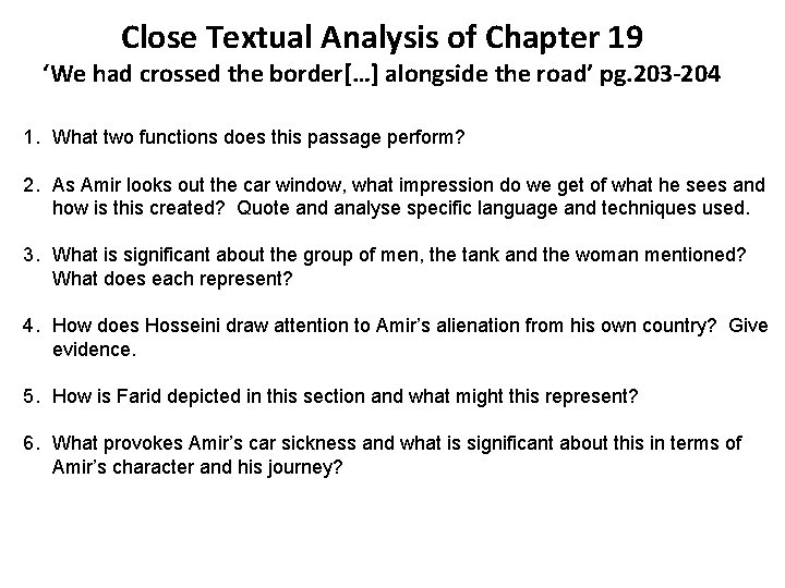 Close Textual Analysis of Chapter 19 ‘We had crossed the border[…] alongside the road’