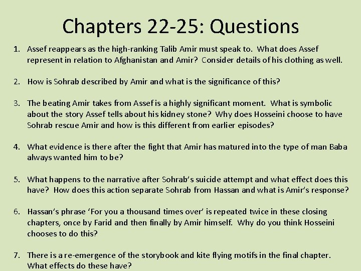 Chapters 22 -25: Questions 1. Assef reappears as the high-ranking Talib Amir must speak