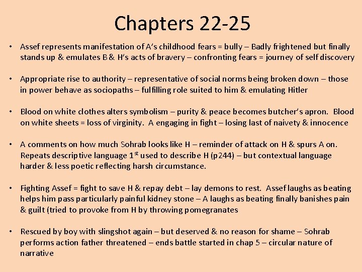 Chapters 22 -25 • Assef represents manifestation of A’s childhood fears = bully –