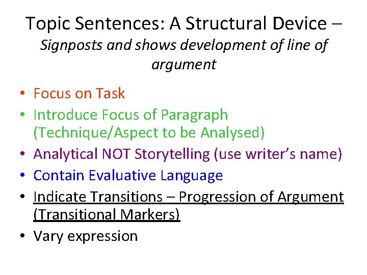Topic Sentences: A Structural Device – Signposts and shows development of line of argument
