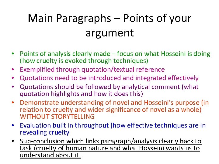 Main Paragraphs – Points of your argument • Points of analysis clearly made –