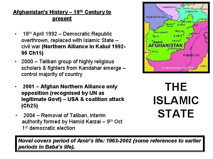 Afghanistan’s History – 19 th Century to present • 18 th April 1992 –