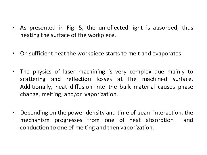  • As presented in Fig. 5, the unreflected light is absorbed, thus heating