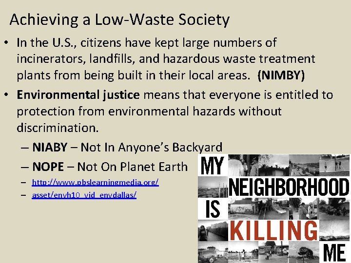 Achieving a Low-Waste Society • In the U. S. , citizens have kept large