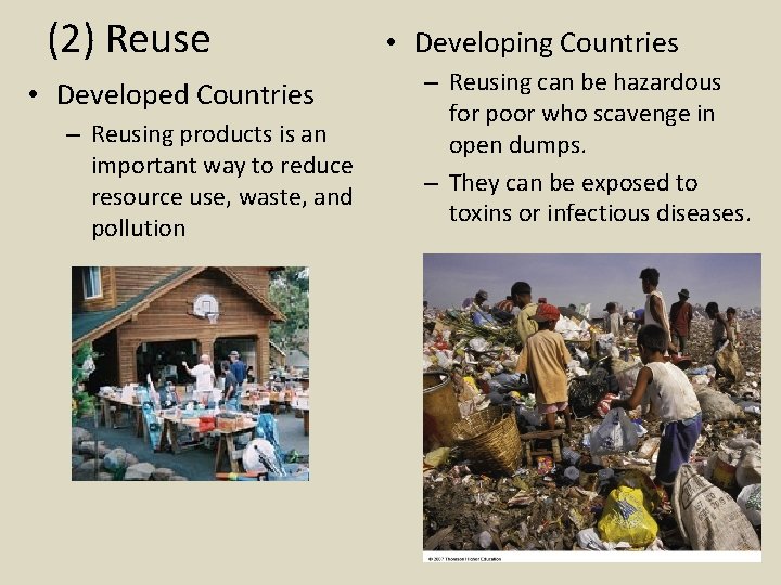 (2) Reuse • Developed Countries – Reusing products is an important way to reduce
