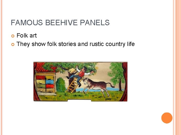 FAMOUS BEEHIVE PANELS Folk art They show folk stories and rustic country life 